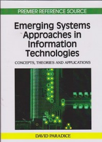 Emerging systems approaches in information technologies : concepts, theories, and applications