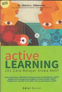 Active learning : 101 cara belajar siswa aktif = active leraning: 101 strategies to teach any subject
