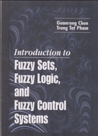 Introduction to fuzzy sets, fuzzy logic, and fuzzy control systems