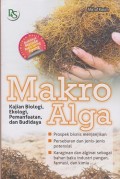 Makro alga : kajian biologi, eklogi, pemanfaatan, dan budidaya