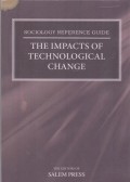 The impacts of technological change : sociology reference guide