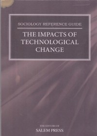 The impacts of technological change : sociology reference guide