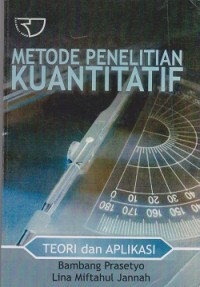 Metode penelitian kuntitatif : teori dan aplikasi