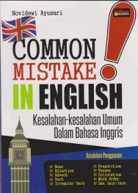 Common mistakes in english : kesalahan-kesalahan umum dalam bahasa Inggris