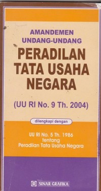 Amandemen undang-undang peradilan tata usaha (UU RI no. 9 th. 2004)