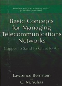 Basic concepts for managing telecommunications networks : copper to sand to glass to air