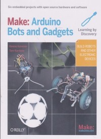 Make : arduino bots and gadgets