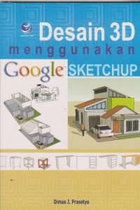 Desain 3d menggunakan google sketchup