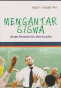 Mengantar siswa dengan bergairah dan menyenangkan