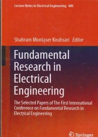 Fundamental research in electrical engineering : the selected papers of the first international conference on fundamental research in electrical engineering