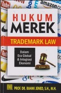 Hukum merk = trademark law : dalam era global & integrasi ekonomi