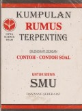 Kumpulan rumus terpenting dilengkapi dengan contoh-contoh soal untuk siswa SMU dan yang sederajat