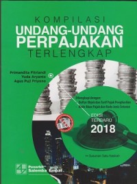 Kompilasi Undang-Undang perpajakan terlengkap (dilengkapi dengan : daftar objek dan tarif pajak penghasilan, kode akun pajak dan kode jenis setoran