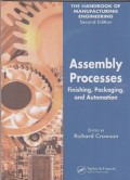 Assembly processes finishing, packaging, and automation