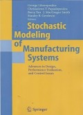 Stochastic modeling of manufacturing systems: advances in design, performance evaluation, and control issues