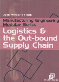 Manufacturing engineering modular series logistics & the out-bound supply chain