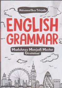 English grammar : mudahnya menjadi master grammar