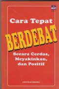 Cara tepat berdebat secara cerdas, meyakinkan, dan positif