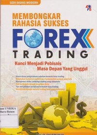 Membongkar rahasia sukses forex trading: kunci menjadi pebisnis masa depan yang unggul