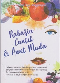 Rahasia cantik dan awet muda