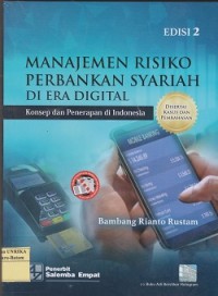 Manajemen risiko perbankan syariah di era digital: konsep dan penerapan di Indonesia