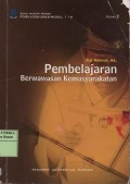 Materi pokok pembelajaran berwawasan kemasyarakatan; 1-9/PDGK4306/3 sks