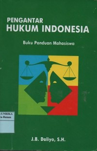 Pengantar hukum Indonesia : buku panduan mahasiswa