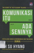 The secret of the pleasant talkers = komunikasi itu ada seninya : kuasai cara sukses berkomunikasi dan taklukkan dunia