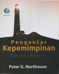 Pengantar kepemimpinan : konsep & praktik