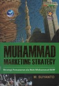 Muhammad marketing strategy : strategi pemasaran ala Nabi Muhammad