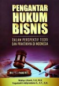 Pengantar Hukum Bisnis: Dalam Perspektif Teori Dan Praktiknya Di Indonesia