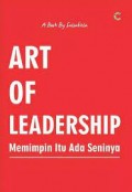 Art Of Leadership: Memimpin Itu ada Seninya