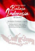 Serba-Serbi Bahasa Indonesia Di Era 4.0: Berdasarkan Pendekatan Linguistik