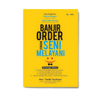 Banjir Order Dengan Seni Malayani