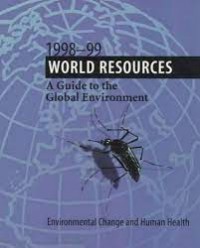 World Resources  A Guide To the Global Environment