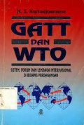 Gatt Dan Wto :Sistem, Forum Dan Lembaga Internasional Di Bidang Perdagangan