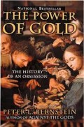 The Power Of Gold :The History Of An Obsession