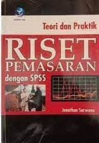 Teori dan Praktik Riset Pemasaran Dengan SPSS