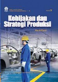 Kebijakan Dan Strategi Produksi