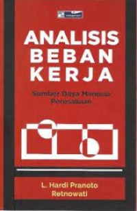 Analisis Beban Kerja :Sumber daya Manusia Perusahaan