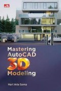 Mastering Autocad 3D Modeling