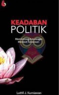 Keadaban Politik :Membincang Kekuasaan  Merawat Kewarasan