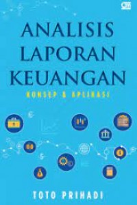 Analisis Laporan Keuangan :Konsep & Aplikasi