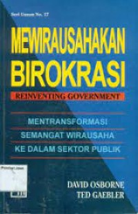 Mewirausahakan Birokrasi :Reinventing Covernment