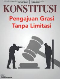 Konstitusi Pengajuan Grasi Tanpa Limitasi