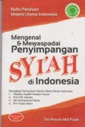 Buku Panduan Majelis Ulama Indonesia :Mengenal & Mewaspadai Penyimpanan Syi'ah Di Indonesia