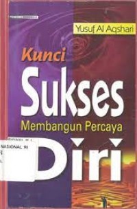 Kunci Sukses Membangun Percaya Diri