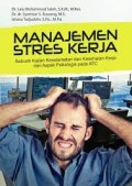 Manajemen Stres Kerja: Sebuah Kajian Keselamatan Dan Kesehatan Kerja Dari Aspek Psikologi Pada ATC
