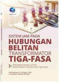 Sistem Jam Pada Hubungan Belitan Transformator Tiga-Fasa: (Dilengkapi Dengan Contoh Desain Belitan Transformator TigA fASa)