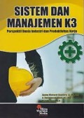 Sistem Dan Manajemen K3: Perspektif Dunia Industri Dan Produktivitas Kerja